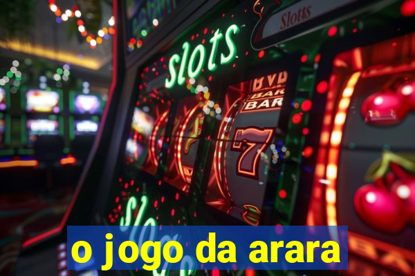 o jogo da arara